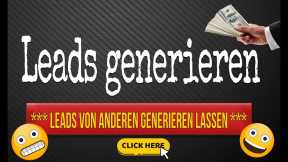 Leads Generieren - Mit dieser Software Leads Generieren - Leads Von Anderen Generieren Lassen