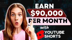 Earn $90,000Month With YouTube Shorts Without Making Videos  Make Money Online