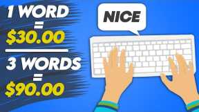 Earn $30 Per Word You Type (Make Money Online 2022)