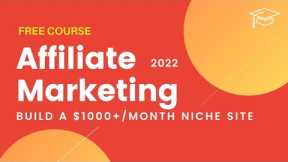 How to Build a $1000+/Month Affiliate Marketing Website (Make Passive Income) - 2022