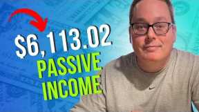 $6,113.02 - Discover How to Setup Passive Income