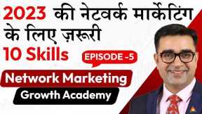 Top 10 Skills for New-Age Network Marketing Success in 2023 | DEEPAK BAJAJ