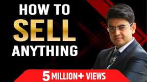 HOW TO SELL ANYTHING | Sales Motivations | Sonu Sharma | For association cont  : 7678481813