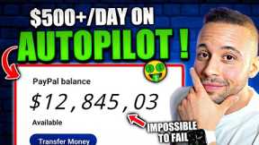 Fail-Proof $500/Day On AutoPilot | Make Money Online