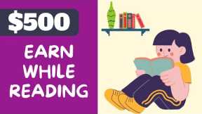 Get Paid $500 Reading Books Online For FREE?!! (Make Money Online  2023)