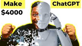$4000 Monthly Online Using Chat GPT  - Make Money Online With AI 2023