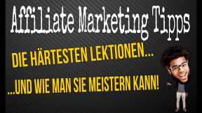 Affiliate Marketing Tipps - Harte Lektionen, Die Ich Gelernt habe - Affiliate Marketing Tipps Free