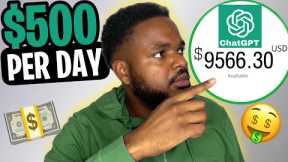 5 WAYS TO MAKE MONEY ONLINE WITH ChatGPT AI Bot ($500/Per Day)