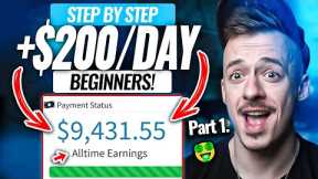 The EASIEST Way To Earn $200 Per Day For Beginners Online In 2023 (Step-by-Step) Pt. 1 Make Money