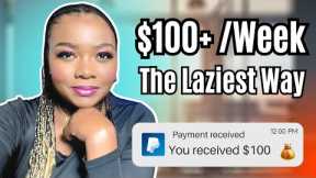 7 Laziest Ways of Making Money Online 2023 ($20 - $100+/Week)