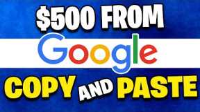 EARN $500 DAILY FROM GOOGLE *Simple Copy & Paste* (Make Money Online)