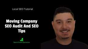 🚚📈🚚 Moving Company SEO Audit And Tips | Local SEO Tutorial 🚚📈🚚