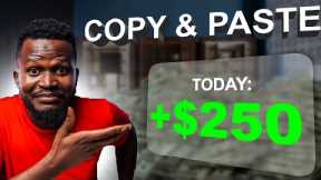 Earn $250 Per Day. Just COPY and PASTE Using AI | Make Money Online