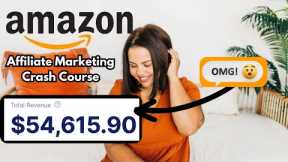AMAZON AFFILIATE MARKETING CRASH COURSE 💰🥳 | AMAZON INFLUENCER PROGRAM | AFFILIATE MARKETING 📈