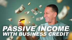 How to Create Passive Income with Business Credit