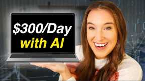 Easiest Way to Make Money Online Using AI ($300/DAY)