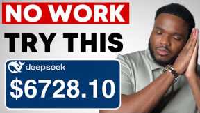 3 Lazy Ways To Earn Money Online with DEEPSEEK ($190+/Day) Beginners