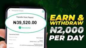 Earn and Withdraw N2,000 Daily (WITHDRAWAL+PAYMENT PROOF) - Make Money Online 2025