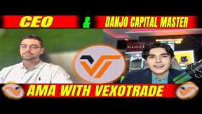 Danjo Capital Master LIVE AMA With VEXOTRADE