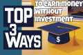 Top 3 Ways to Make Money as a Student 