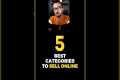 5 Best Categories to Sell Online |