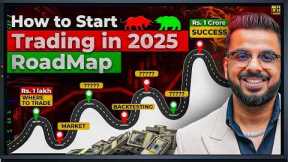 How to Start Trading in 2025? | 7 Steps to Make Money in Stock Market / Forex / Crypto Trading