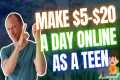 Make $5–$20 a Day Online as a Teen -