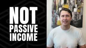 Affiliate Marketing Is NOT Passive Income - Think Bigger, Work Less & Earn More