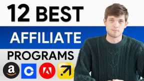 12 BEST Affiliate Marketing Programs You Need To Join in 2025