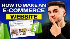 How to Make an Ecommerce Website | Shopify Setup and Best Practices (2026)