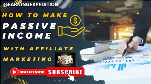How to make  passive income with affiliate marketing