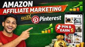 How to Make Money with Pinterest & Amazon Affiliate Marketing (Part-1 Tutorial)