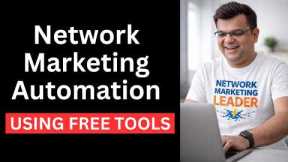 Network Marketing Automation Without Paid Tools