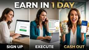Start Today. Earn Today. In ONE DAY!
