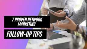 7 Proven Network Marketing Follow up Tips