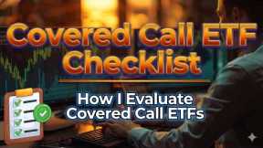 Covered Call ETF Checklist | How I Evaluate Covered Call ETFs BEFORE Adding them to My Portfolio