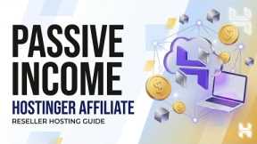 How to Earn Passive Income with Hostinger | Freelance Affiliate Marketing & Reseller Hosting Guide